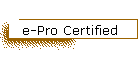 e-Pro Certified